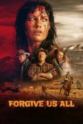 Nonton Film Forgive Us All (2025) Bioskop21