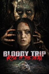 Nonton Film Bloody Trip: Rise of the Dead (2025) Bioskop21 Nonton Film Bloody Trip: Rise of the Dead (2025) Bioskop21