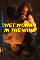 Nonton Film Wet Woman in the Wind (2016) Bioskop21 Nonton Film Wet Woman in the Wind (2016) Bioskop21