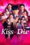 Nonton Film Kiss or Die (2025) Bioskop21 Nonton Film Kiss or Die (2025) Bioskop21