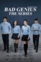 Nonton Film Bad Genius: The Series (2025) Bioskop21 Nonton Film Bad Genius: The Series (2025) Bioskop21