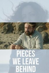 Nonton Film Pieces We Leave Behind (2023) Bioskop21 Nonton Film Pieces We Leave Behind (2023) Bioskop21