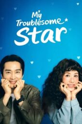 Nonton Film My Troublesome Star (2025) Bioskop21 Nonton Film My Troublesome Star (2025) Bioskop21