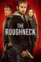 Nonton Film The Roughneck (2025) Bioskop21 Nonton Film The Roughneck (2025) Bioskop21