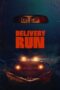 Nonton Film Delivery Run (2025) Bioskop21
