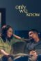Nonton Film Only We Know (2025) Bioskop21 Nonton Film Only We Know (2025) Bioskop21
