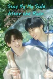 Nonton Film Stay By My Side After the Rain (2025) Bioskop21