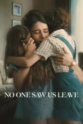 Nonton Film No One Saw Us Leave (2025) Bioskop21