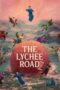 Nonton Film The Lychee Road (2025) Bioskop21 Nonton Film The Lychee Road (2025) Bioskop21