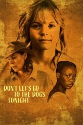 Nonton Film Don’t Let’s Go to the Dogs Tonight (2025) Bioskop21 Nonton Film Don’t Let’s Go to the Dogs Tonight (2025) Bioskop21