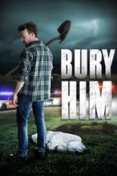 Nonton Film Bury Him (2024) Bioskop21