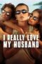 Nonton Film I Really Love My Husband (2025) Bioskop21 Nonton Film I Really Love My Husband (2025) Bioskop21