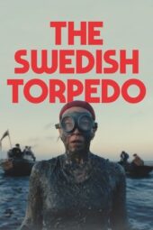 Nonton Film The Swedish Torpedo (2024) Bioskop21