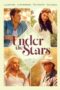 Nonton Film Under the Stars (2025) Bioskop21 Nonton Film Under the Stars (2025) Bioskop21