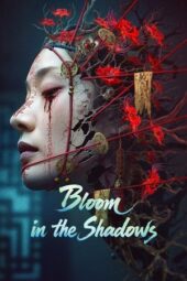 Nonton Film Bloom in the Shadows (2025) Bioskop21 Nonton Film Bloom in the Shadows (2025) Bioskop21