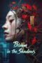 Nonton Film Bloom in the Shadows (2025) Bioskop21 Nonton Film Bloom in the Shadows (2025) Bioskop21