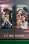 Nonton Film To the Moon (2025) Bioskop21 Nonton Film To the Moon (2025) Bioskop21