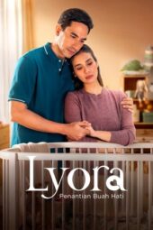 Nonton Film Lyora: Penantian Buah Hati (2025) Bioskop21