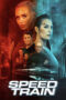 Nonton Film Speed Train (2025) Bioskop21 Nonton Film Speed Train (2025) Bioskop21
