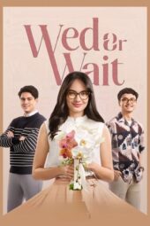 Nonton Film Wed or Wait (2025) Bioskop21