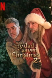 Nonton Film The Night My Dad Saved Christmas 2 (2025) Bioskop21 Nonton Film The Night My Dad Saved Christmas 2 (2025) Bioskop21
