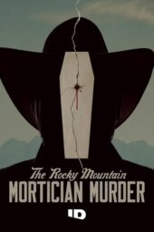 Nonton Film The Rocky Mountain Mortician Murder (2025) Bioskop21