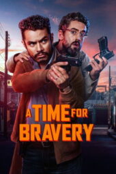 Nonton Film A Time for Bravery (2025) Bioskop21 Nonton Film A Time for Bravery (2025) Bioskop21