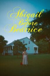 Nonton Film Abigail Before Beatrice (2025) Bioskop21 Nonton Film Abigail Before Beatrice (2025) Bioskop21