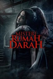 Nonton Film Misteri Rumah Darah (2025) Bioskop21