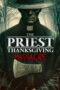 Nonton Film The Priest: Thanksgiving Massacre (2025) Bioskop21 Nonton Film The Priest: Thanksgiving Massacre (2025) Bioskop21