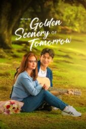 Nonton Film Golden Scenery of Tomorrow (2025) Bioskop21