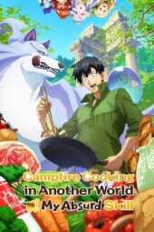 Nonton Film Campfire Cooking in Another World with My Absurd Skill (2023) Bioskop21 Nonton Film Campfire Cooking in Another World with My Absurd Skill (2023) Bioskop21