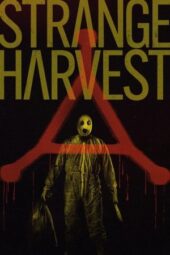 Nonton Film Strange Harvest (2025) Bioskop21