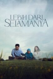 Nonton Film Lebih Dari Selamanya (2025) Bioskop21