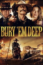 Nonton Film Bury ‘Em Deep (2025) Bioskop21