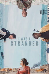 Nonton Film I Was a Stranger (2026) Bioskop21