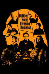 Nonton Film Untitled Home Invasion Romance (2025) Bioskop21