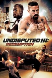 Nonton Film Undisputed III: Redemption (2010) Bioskop21