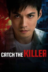 Nonton Film Catch the Killer (2025) Bioskop21