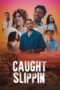 Nonton Film Caught Slippin (2026) Bioskop21 Nonton Film Caught Slippin (2026) Bioskop21