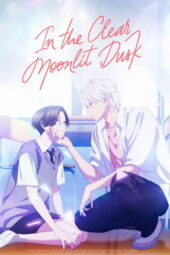 Nonton Film In the Clear Moonlit Dusk (2025) Bioskop21 Nonton Film In the Clear Moonlit Dusk (2025) Bioskop21