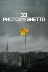 Nonton Film 33 Photos from the Ghetto (2026) Bioskop21