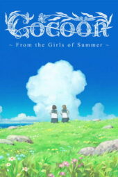 Nonton Film Cocoon: From the Girls of Summer (2025) Bioskop21