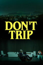 Nonton Film Don’t Trip (2025) Bioskop21 Nonton Film Don’t Trip (2025) Bioskop21
