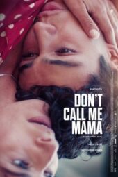 Nonton Film Don’t Call Me Mama (2025) Bioskop21