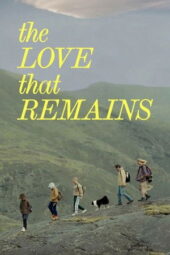 Nonton Film The Love That Remains (2025) Bioskop21