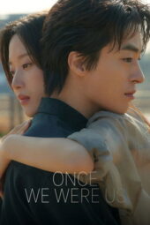 Nonton Film Once We Were Us (2025) Bioskop21