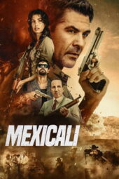 Nonton Film Mexicali (2026) Bioskop21 Nonton Film Mexicali (2026) Bioskop21