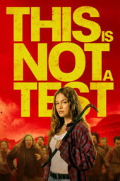 Nonton Film This Is Not a Test (2025) Bioskop21