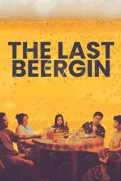 Nonton Film The Last Beergin (2025) Bioskop21